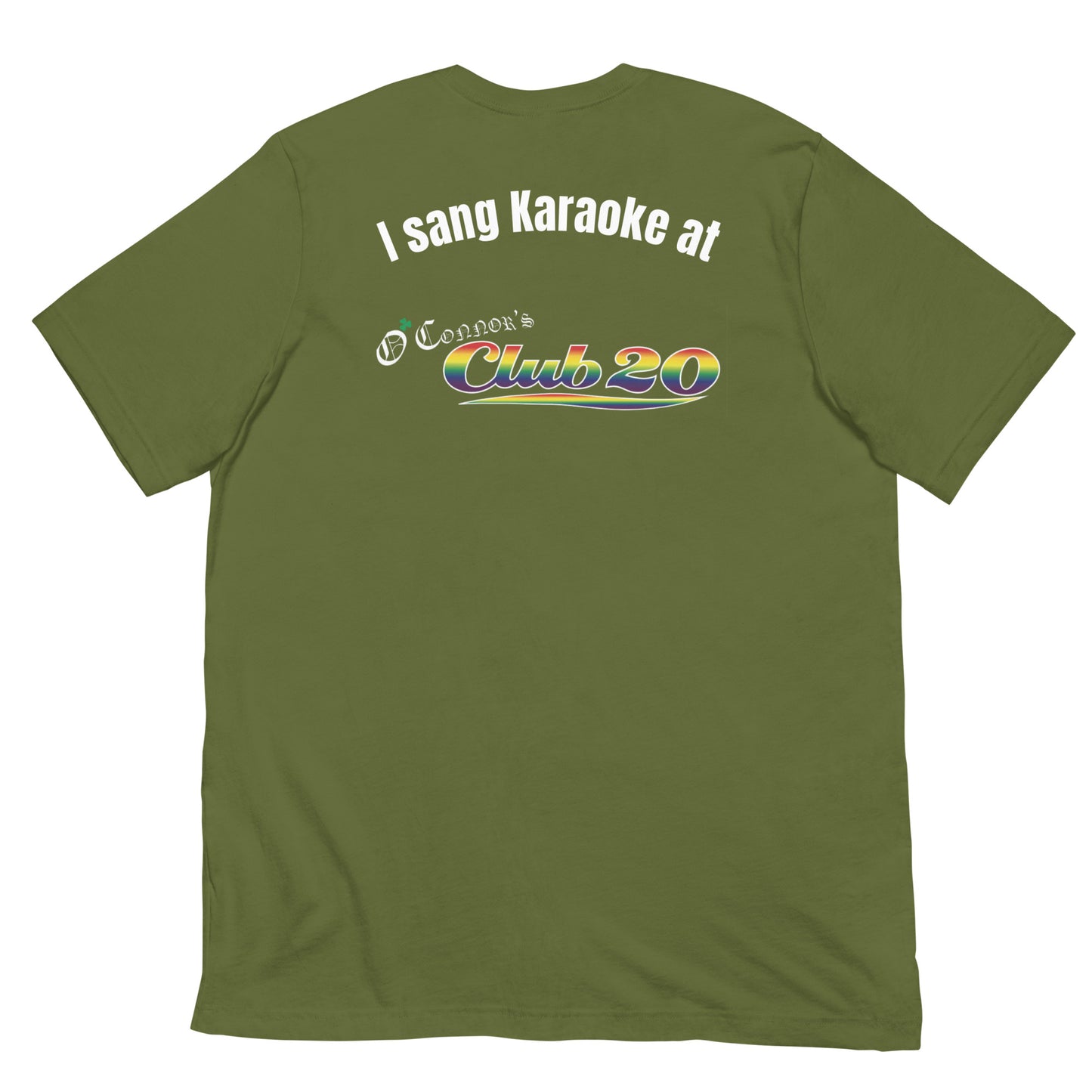 "I Sang Karaoke" O'Connors Club 20 T-Shirt