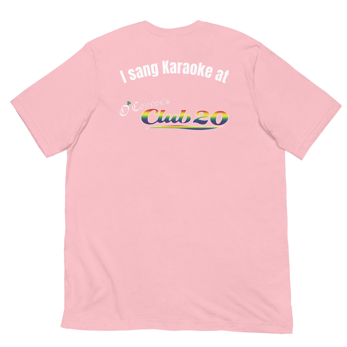 "I Sang Karaoke" O'Connors Club 20 T-Shirt